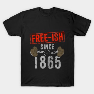 Free-ish Since 1865 Black Pride Design T-Shirt